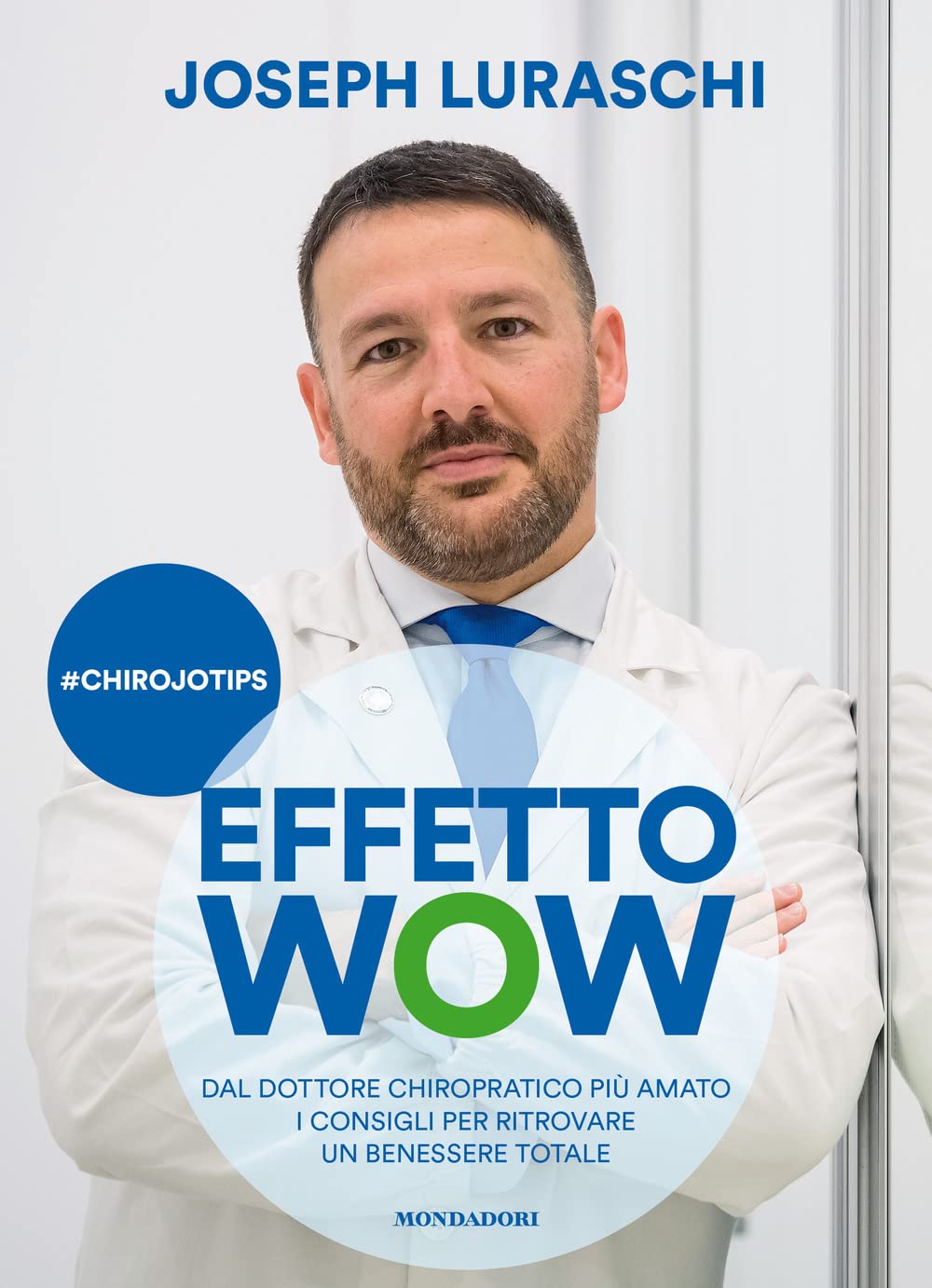 Effetto wow. Dal dottore chiropratico più amato i consigli per ritrovare un benessere totale book