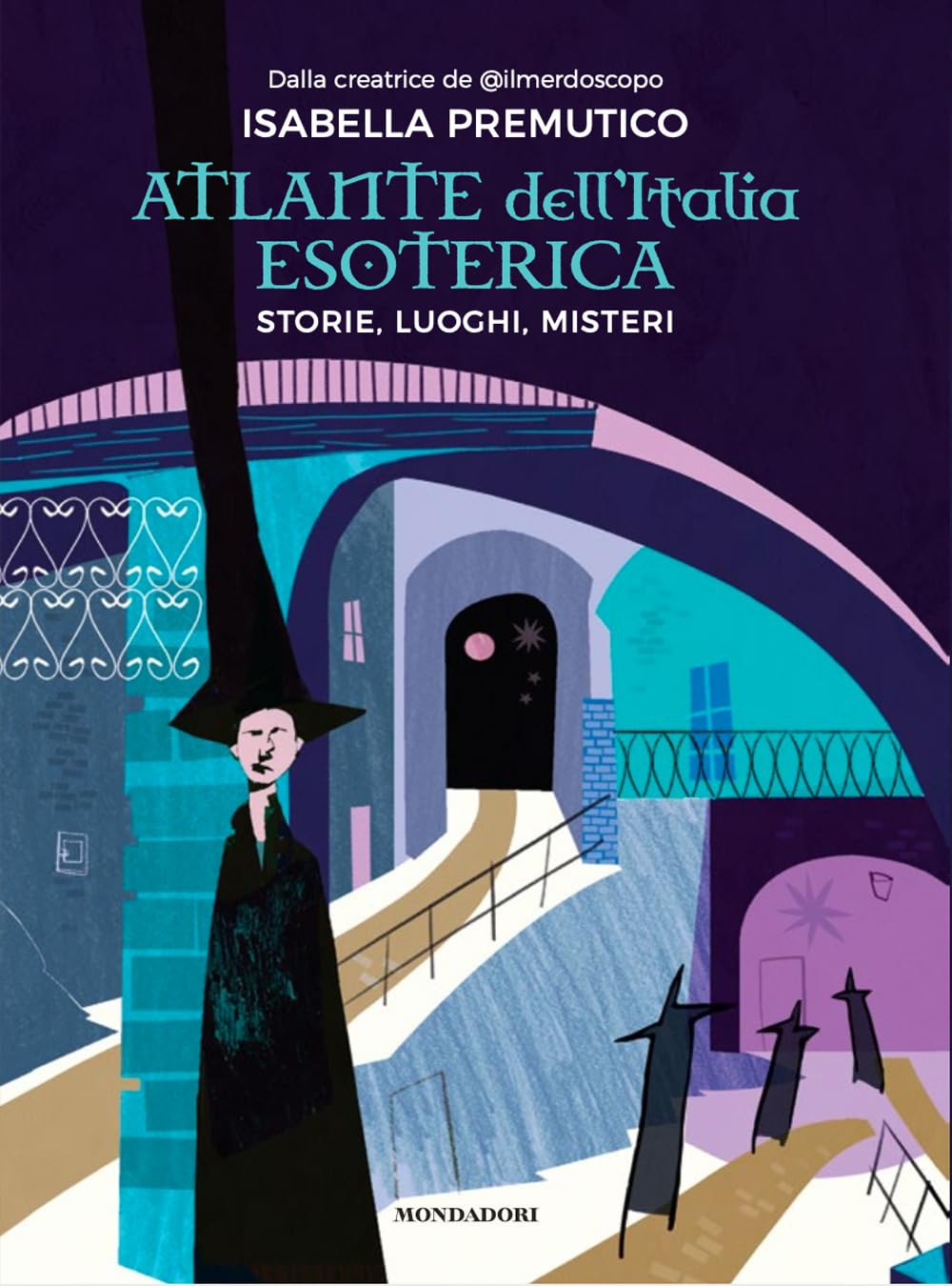 Atlante dell'Italia esoterica. Storie, luoghi, misteri book