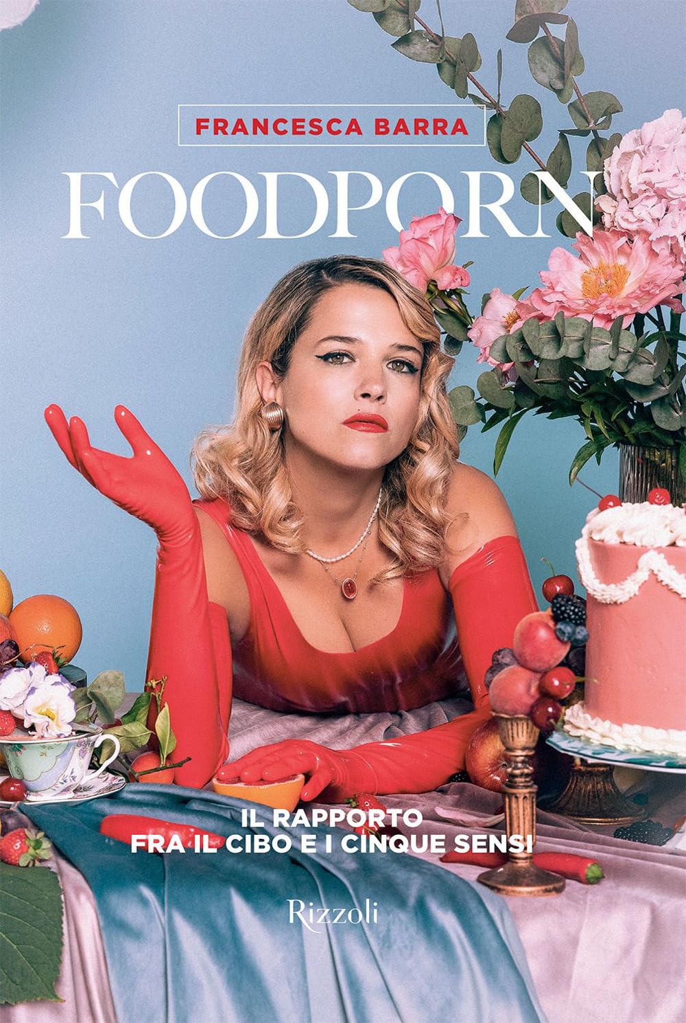 Foodporn. Il rapporto fra il cibo e i cinque sensi Partnership & Love