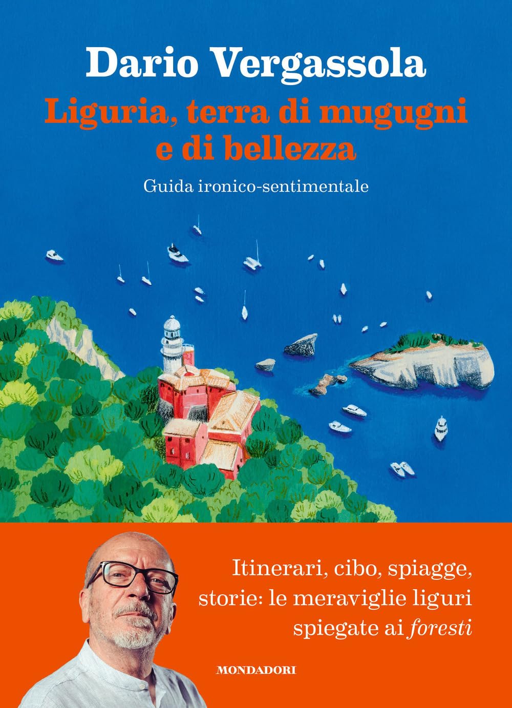 Liguria, terra di mugugni e di bellezza. Guida ironico-sentimentale book