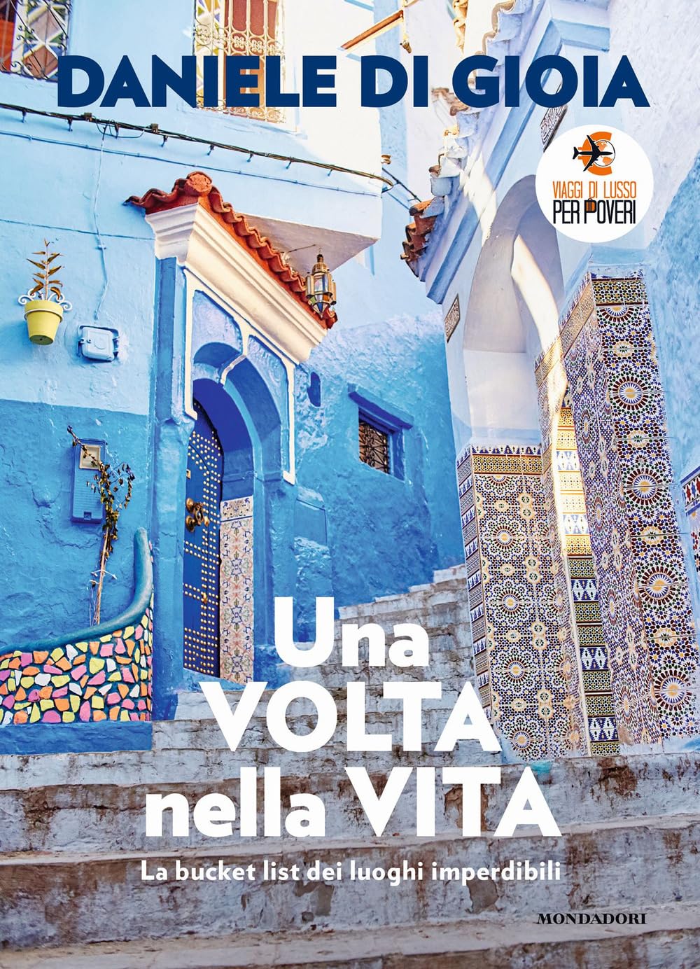 Una volta nella vita. La bucket list dei luoghi imperdibili Leisure, Home & Garden