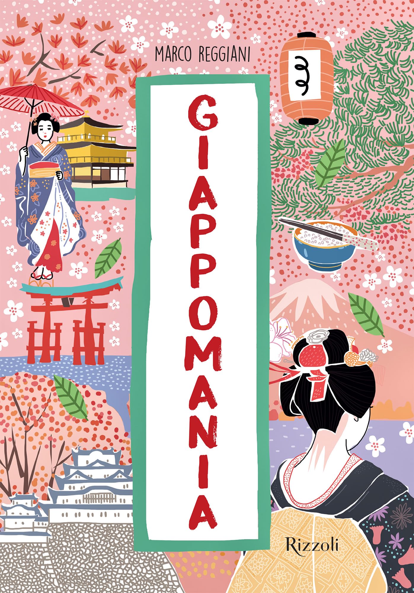 Giappomania. Ediz. a colori (Rizzoli Illustrati) Books