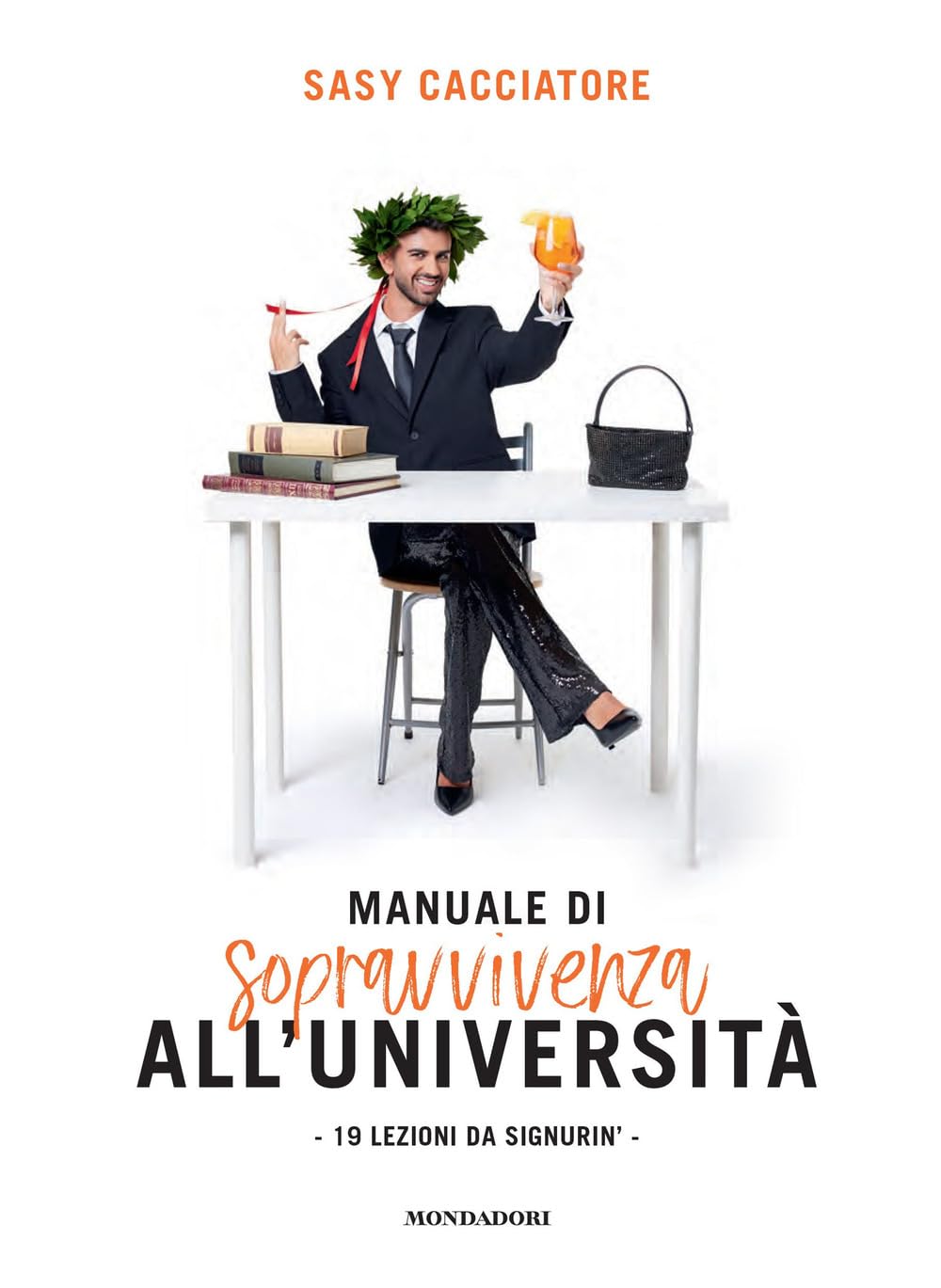 Manuale di sopravvivenza all'università. 19 lezioni da signurin' Memories