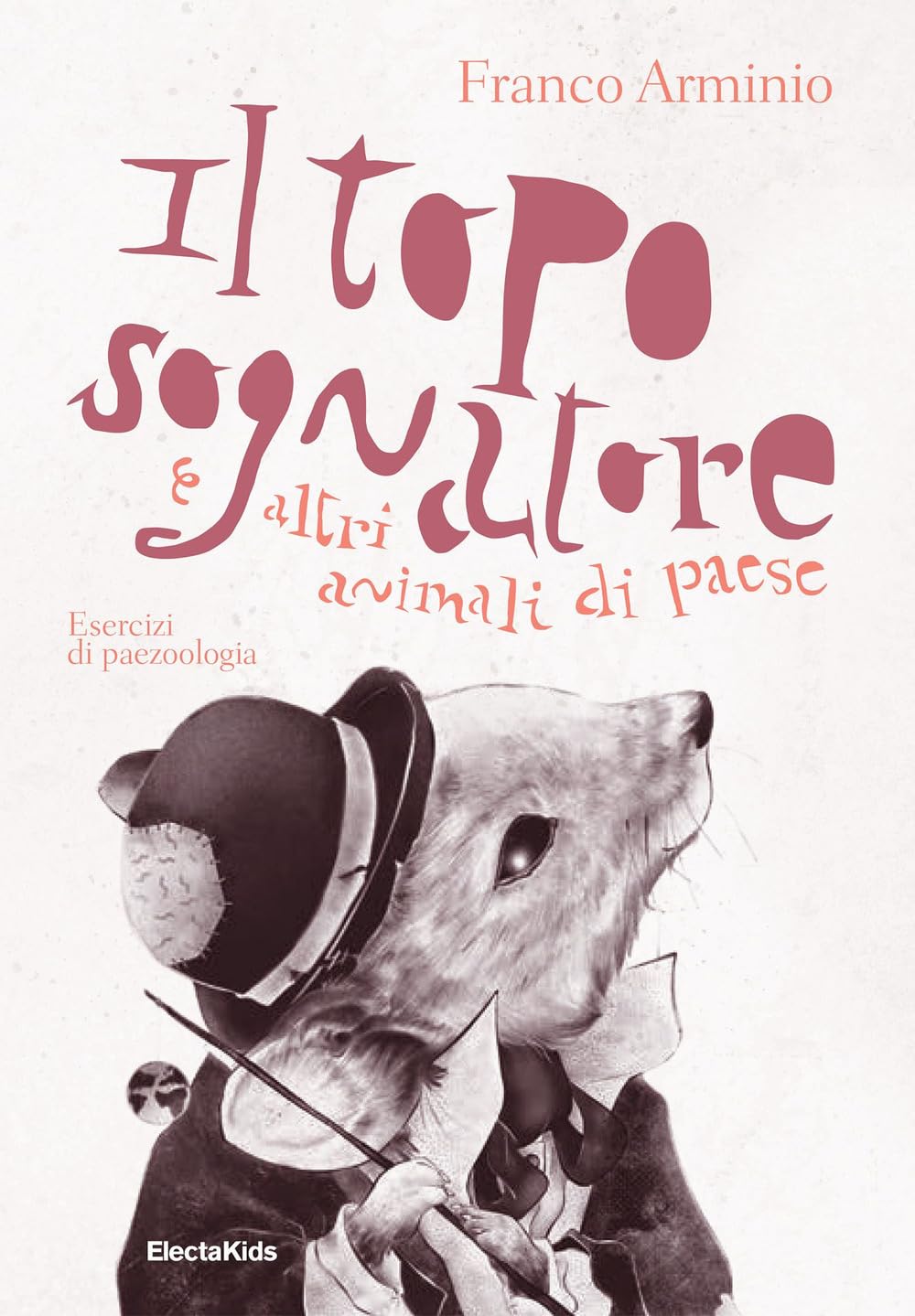 Il topo sognatore e altri animali di paese Novels & Short Stories