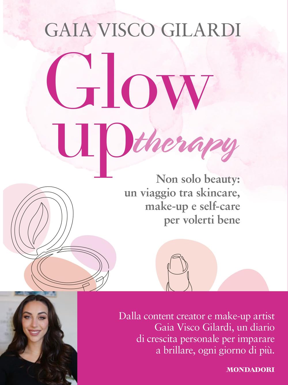 Glow up therapy. Non solo beauty: un viaggio tra skincare, make-up e self-care per volerti bene Lifestyle