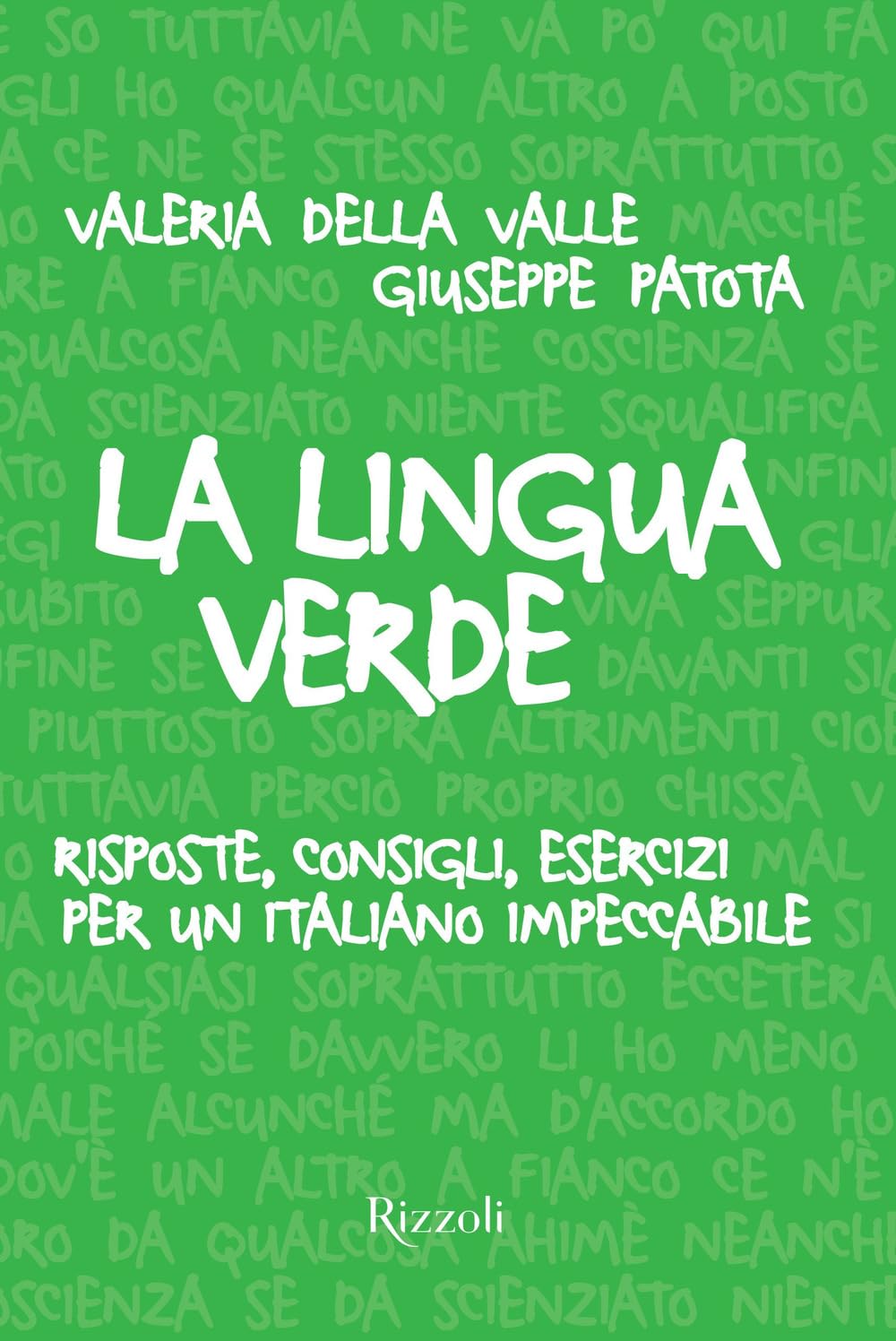 La lingua verde. Risposte, consigli, esercizi per un italiano impeccabile Books