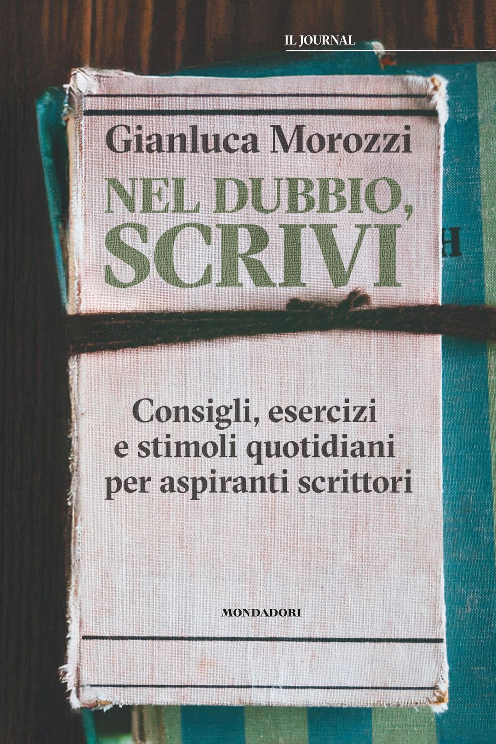 Nel dubbio, scrivi. Consigli, esercizi e stimoli quotidiani per aspiranti scrittori book