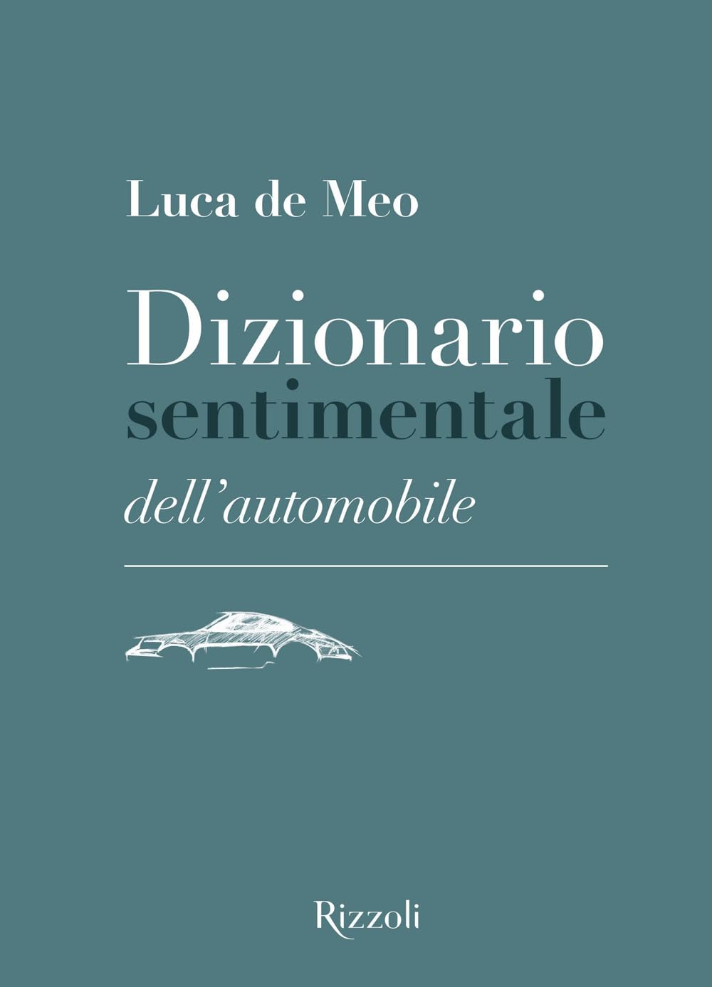 Dizionario sentimentale dell'automobile. Ediz. illustrata book