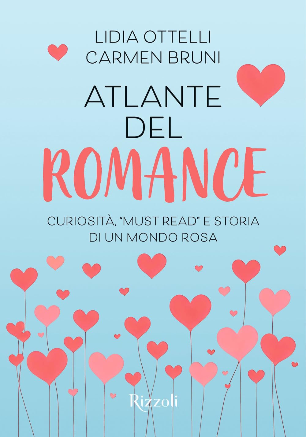 Atlante del romance. Curiosità, 'must read' e storia di un mondo rosa Contemporary literature