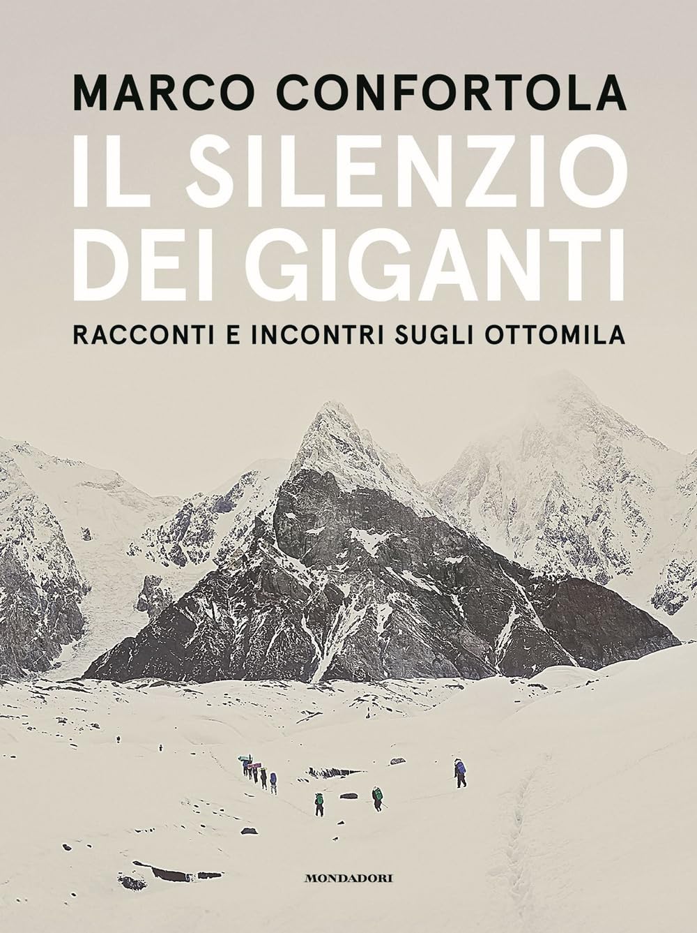 Il silenzio dei giganti. Racconti e incontri sugli ottomila (Varia) Leisure, Home & Garden