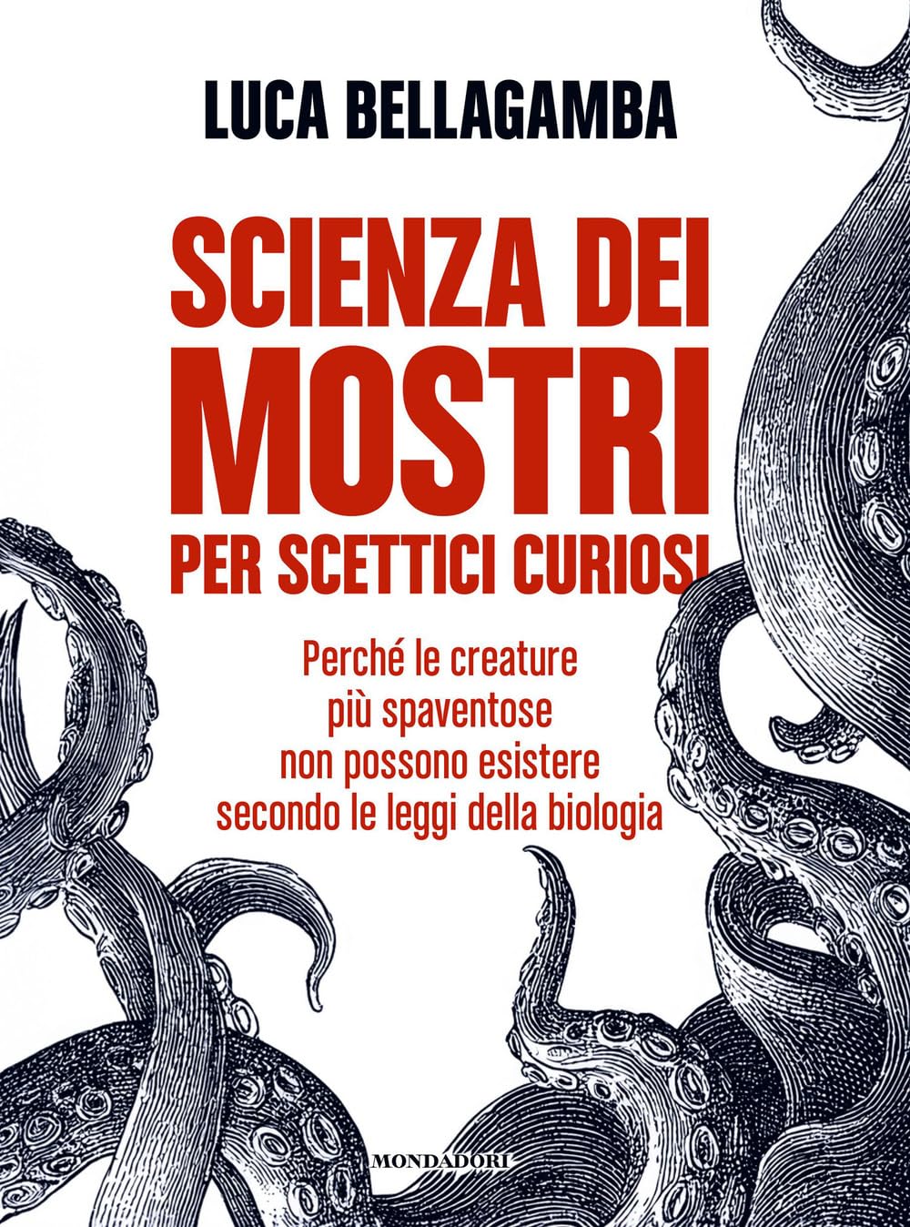 Scienza dei mostri per scettici curiosi. Perché le creature più spaventose non possono esistere secondo le leggi della biologia book