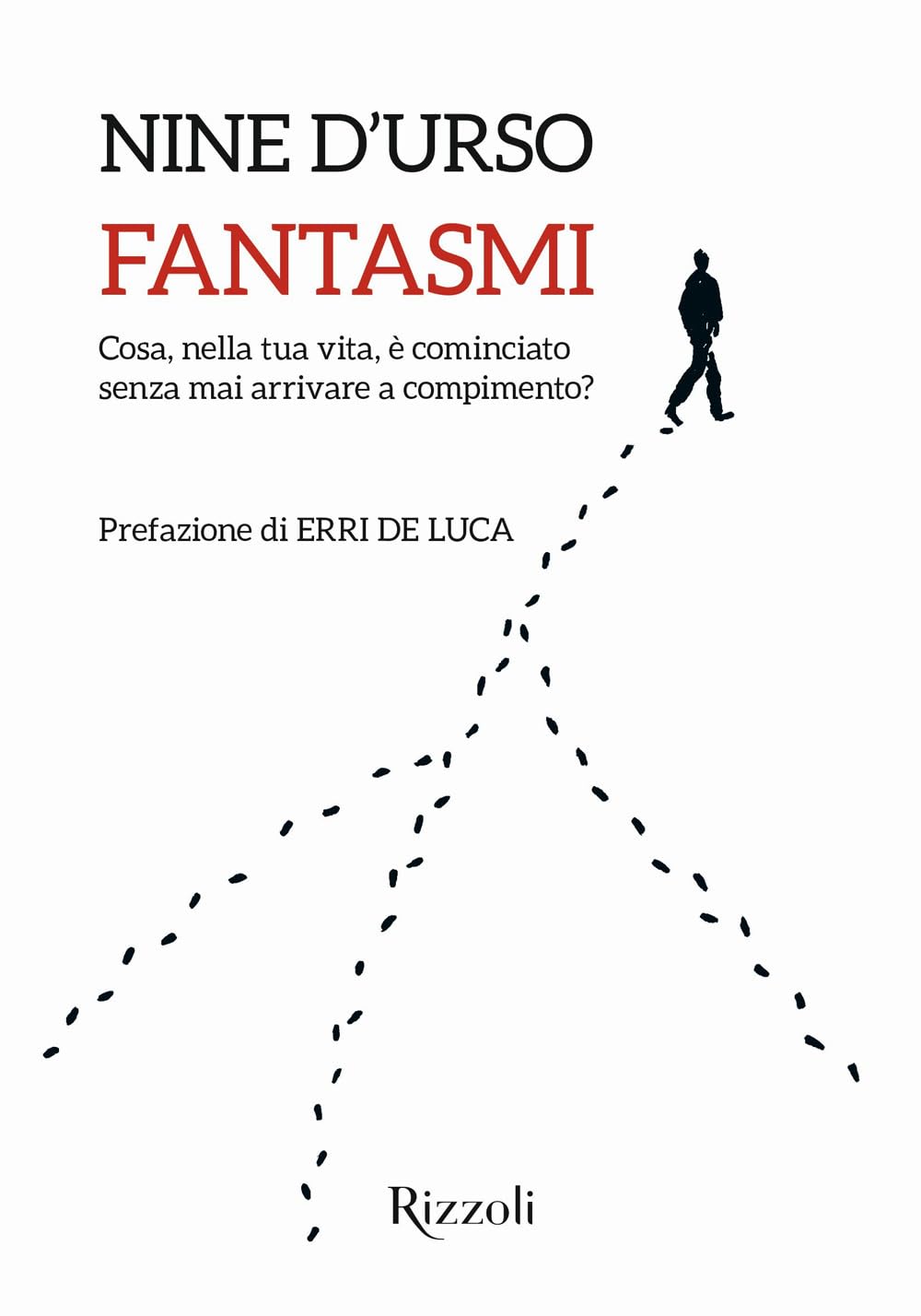 Fantasmi. Cosa, nella tua vita, è cominciato senza mai arrivare a compimento? book
