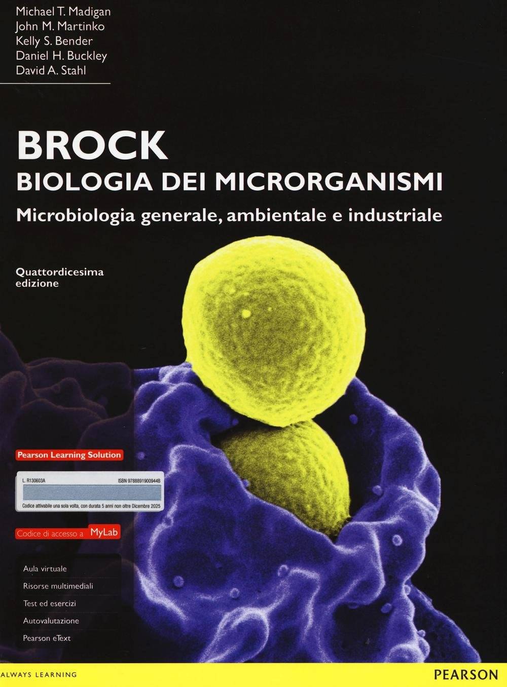 Brock. Biologia dei microrganismi. Microbiologia generale, ambientale e industriale. Ediz. mylab. Con espansione online Medicine