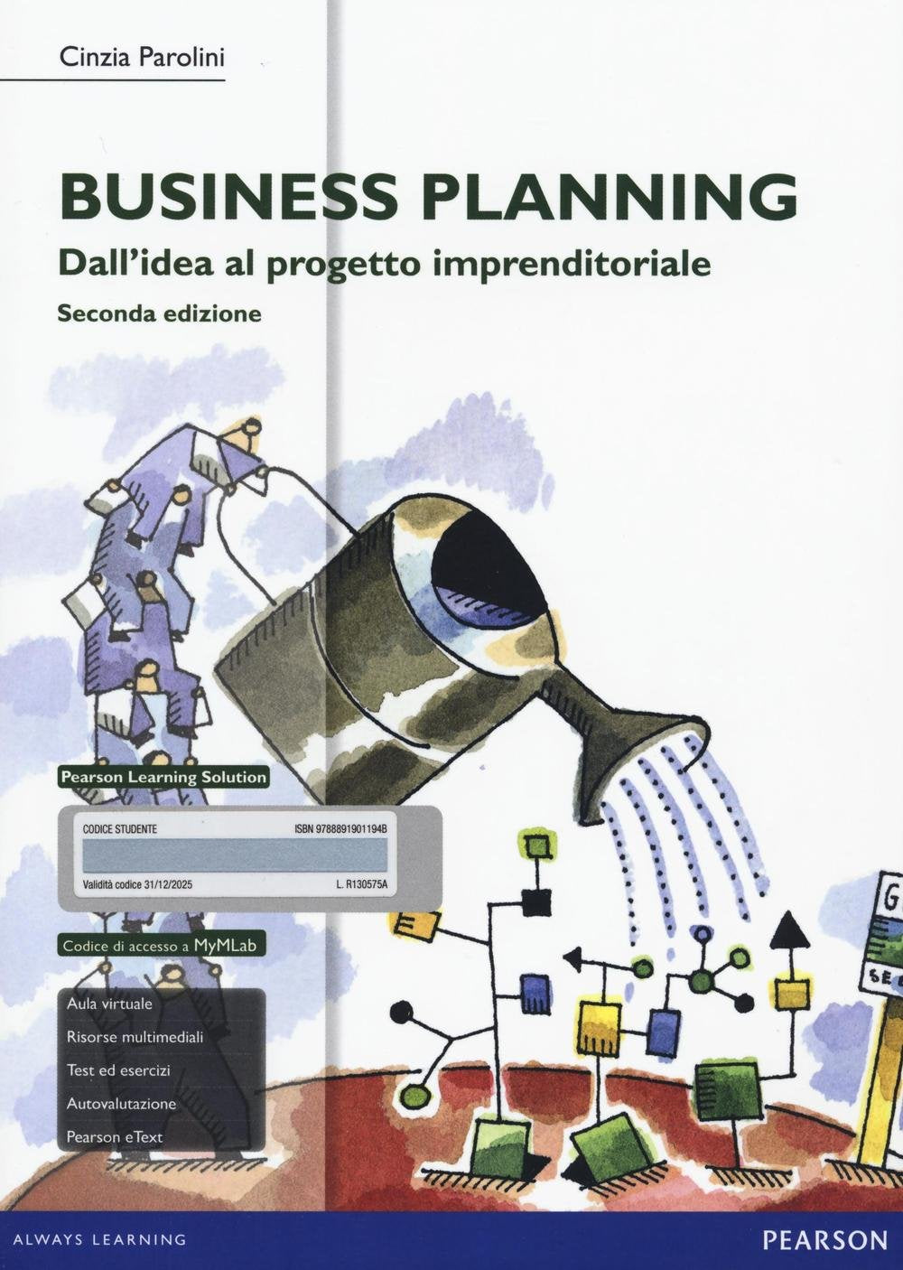 Business planning. Dall'idea al progetto imprenditoriale. Ediz. MyLab. Con espansione online (Economia) Business, Finance & Career