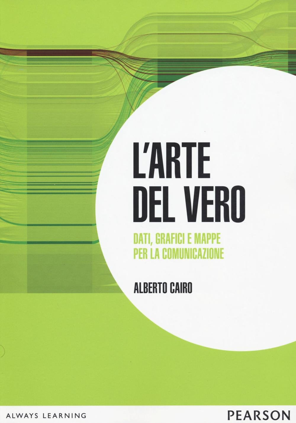 L'arte del vero. Dati, grafici e mappe per la comunicazione Computer Science