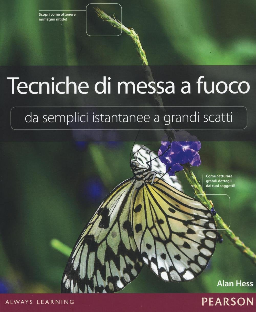 Tecniche di messa a fuoco. Da semplici istantanee a grandi scatti book