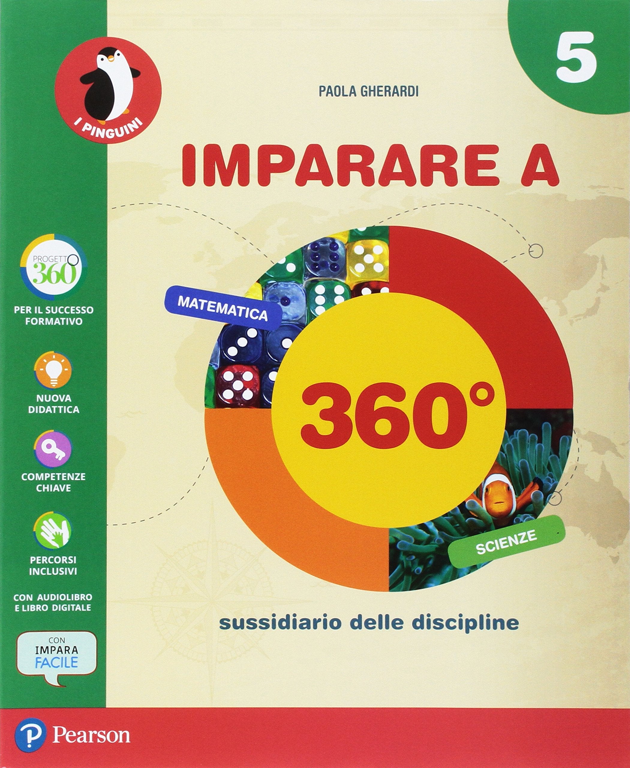 Imparare a 360°. Scientifico spezzato. Per la 5ª classe elementare. Con e-book. Con espansione online book