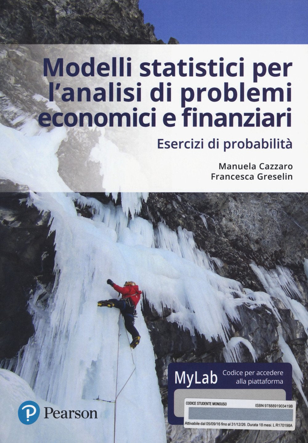 Modelli statistici per l'analisi economica e finanziaria. Esercizi di probabilità. Ediz. mylab. Con eText. Con aggiornamento online (Statistica) Business, Finance & Career
