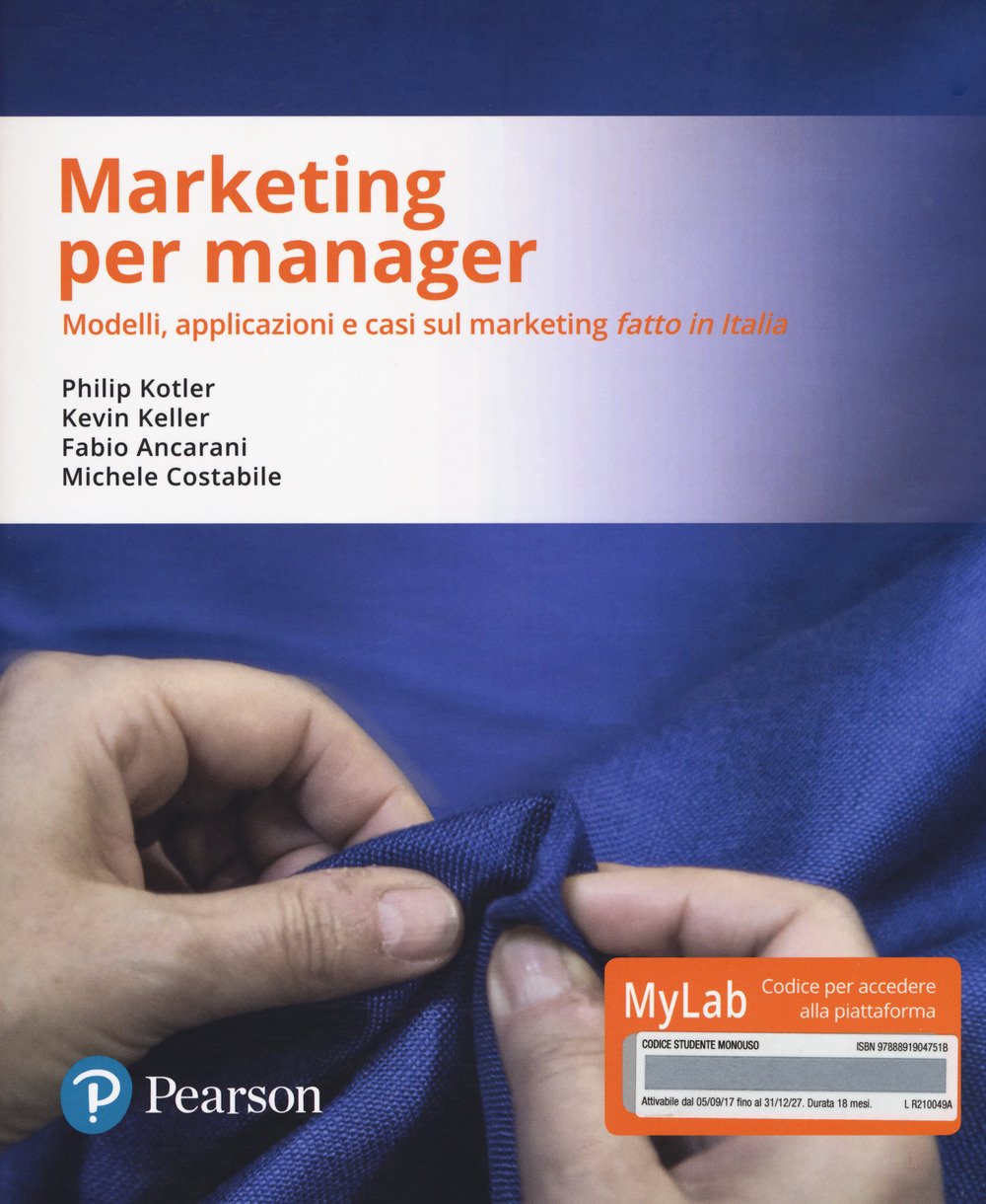Marketing per manager. Modelli, apllicazioni e casi sul marketing «fatto in Italia». Ediz. MyLab. Con Contenuto digitale per download e accesso on ... digitale per download e acces... (Economia) Business, Finance & Career