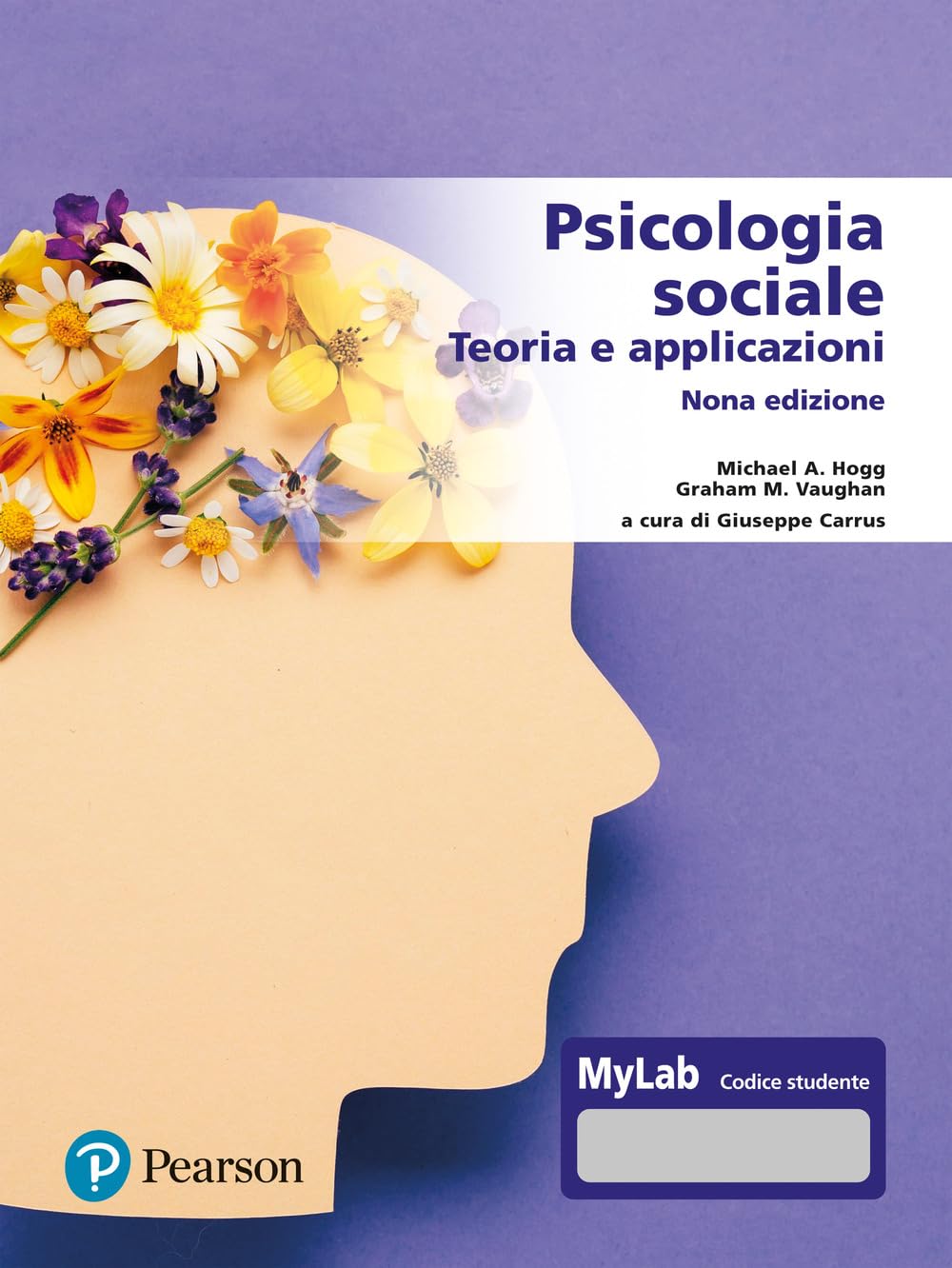 Psicologia sociale. Teorie e applicazioni. Ediz. MyLab. Con Contenuto digitale per accesso online Psychology
