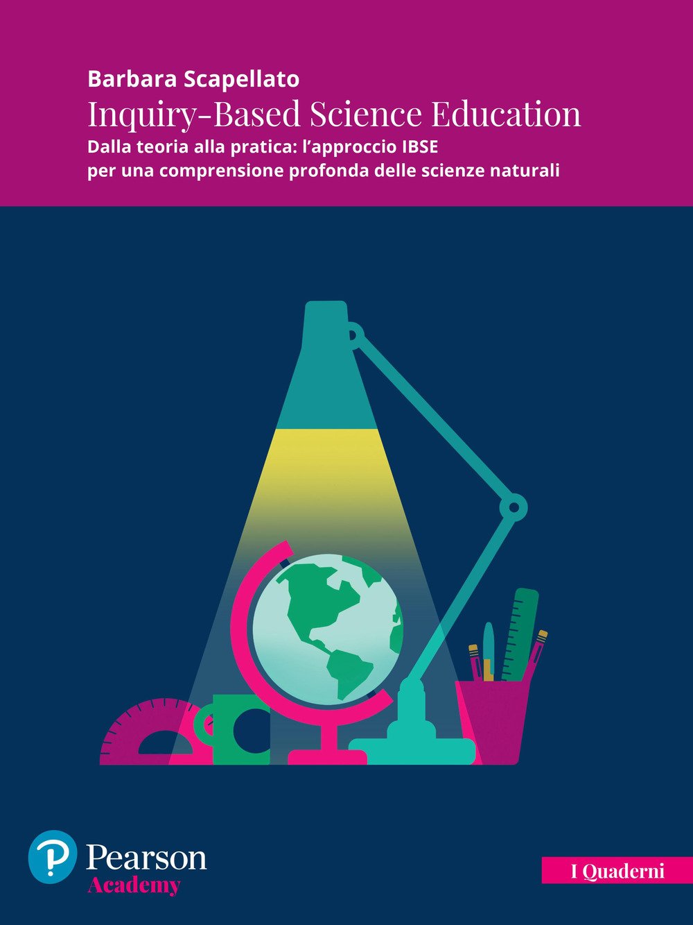 Inquiry-Based Science Education. Dalla teoria alla pratica: l'approccio IBSE per una comprensione profonda delle scienze naturali. Con espansione online book