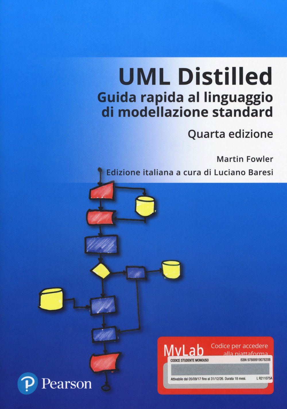 UML distilled. Guida rapida al linguaggio di modellazione standard. Ediz. mylab Computer Science