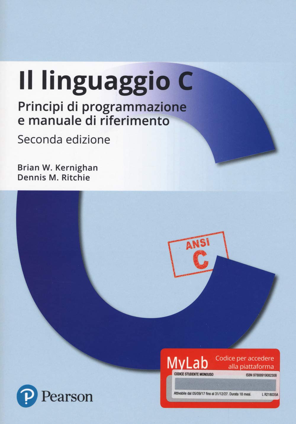Il linguaggio C. Principi di programmazione e manuale di riferimento. Ediz. MyLab. Con Contenuto digitale per download e accesso online book