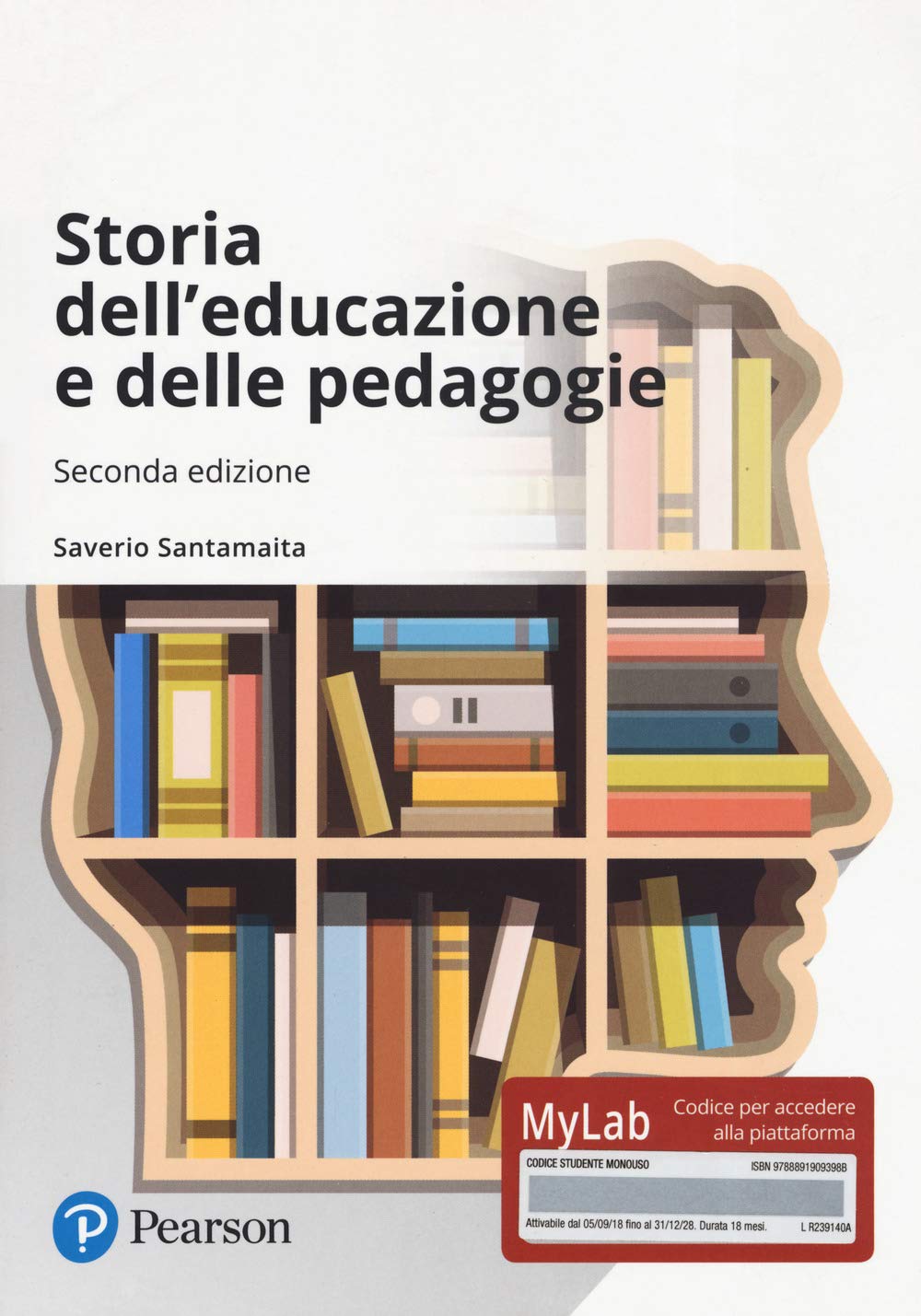 Storia dell'educazione e delle pedagogie. Ediz. MyLab. Con aggiornamento online Education & Training
