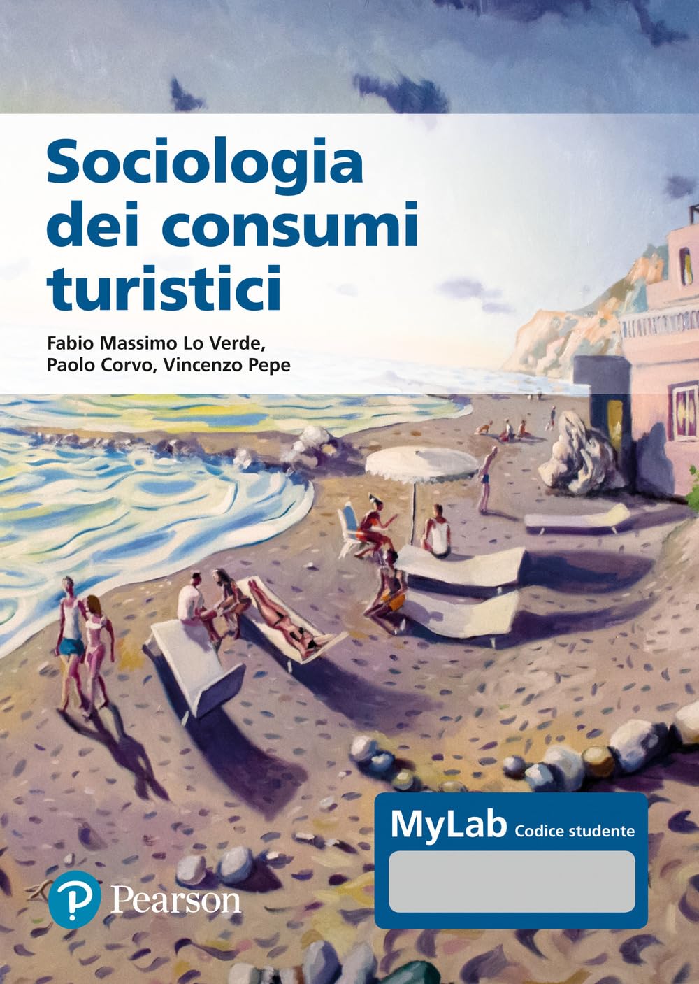Sociologia dei consumi turistici. Ediz. MyLab. Con Contenuto digitale per accesso online book