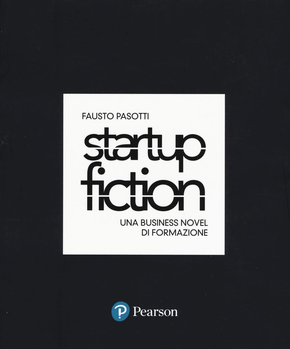 Startup fiction. Una business novel di formazione book