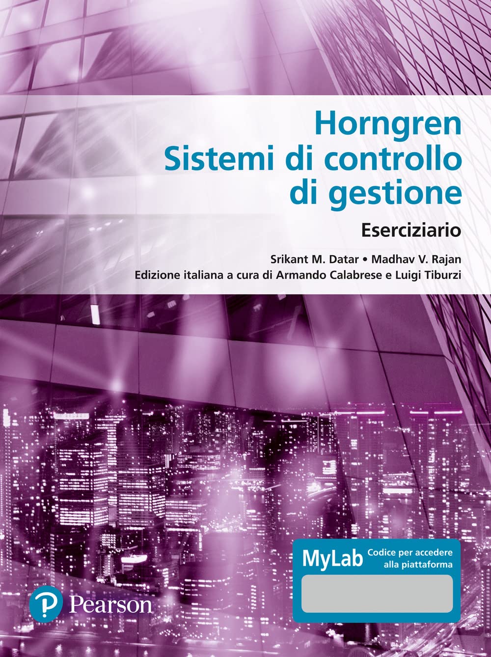 Horngren. Sistemi di controllo di gestione. Eserciziario. Ediz. MyLab. Con Contenuto digitale per accesso online (Economia) Business, Finance & Career