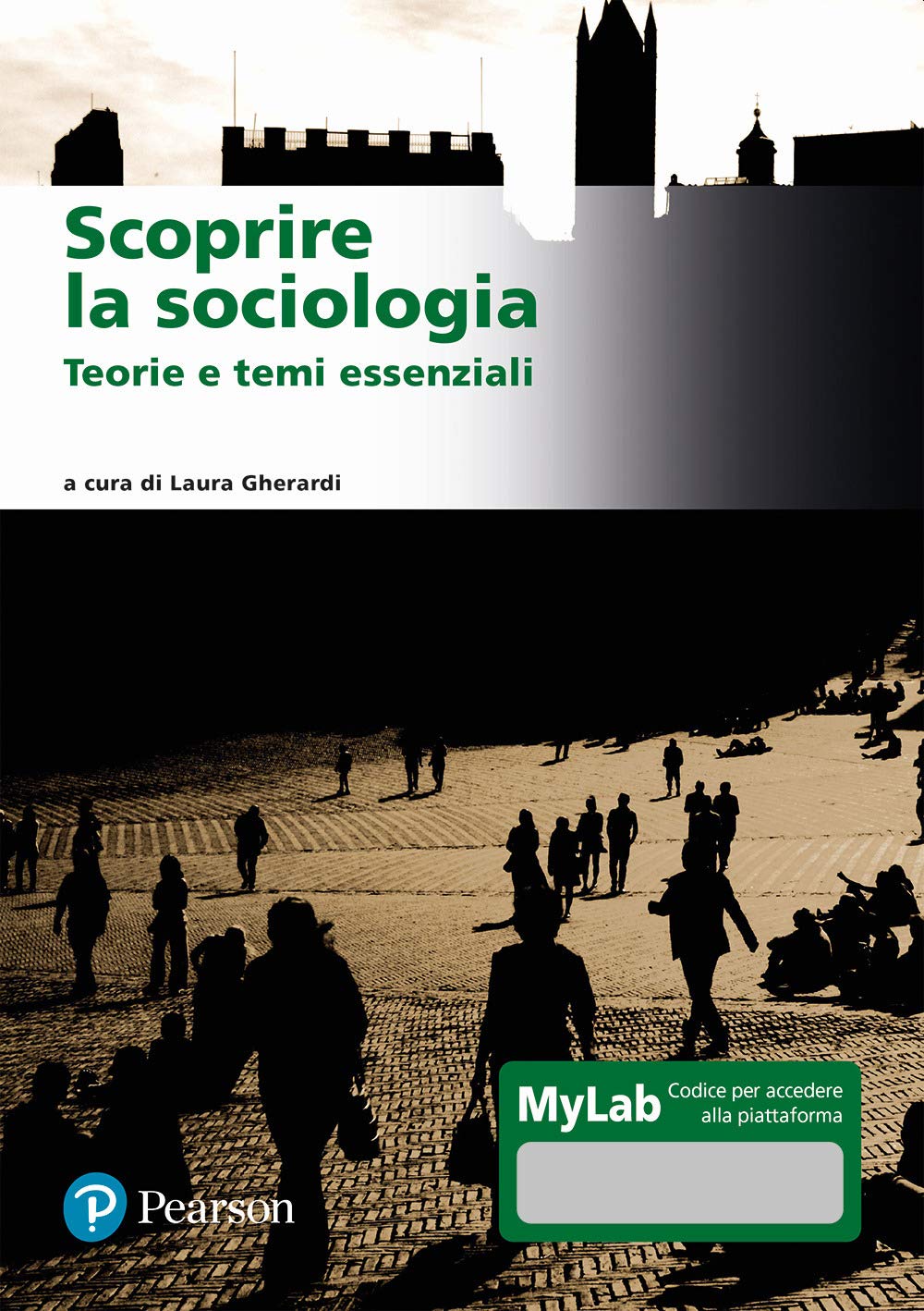 Scoprire la sociologia. Teorie e temi essenziali. Ediz. MyLab. Con Contenuto digitale per download e accesso online Social Sciences