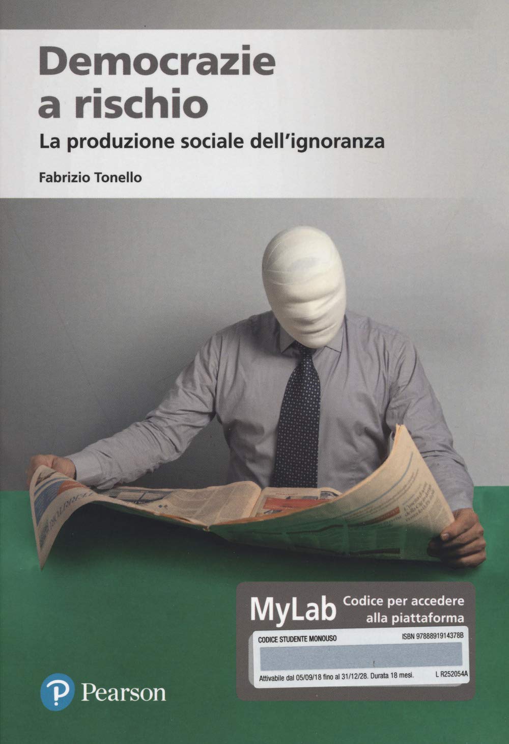 Democrazie a rischio. La produzione sociale dell'ignoranza. Ediz. MyLab. Con Contenuto digitale per accesso online (Economia) Social Sciences