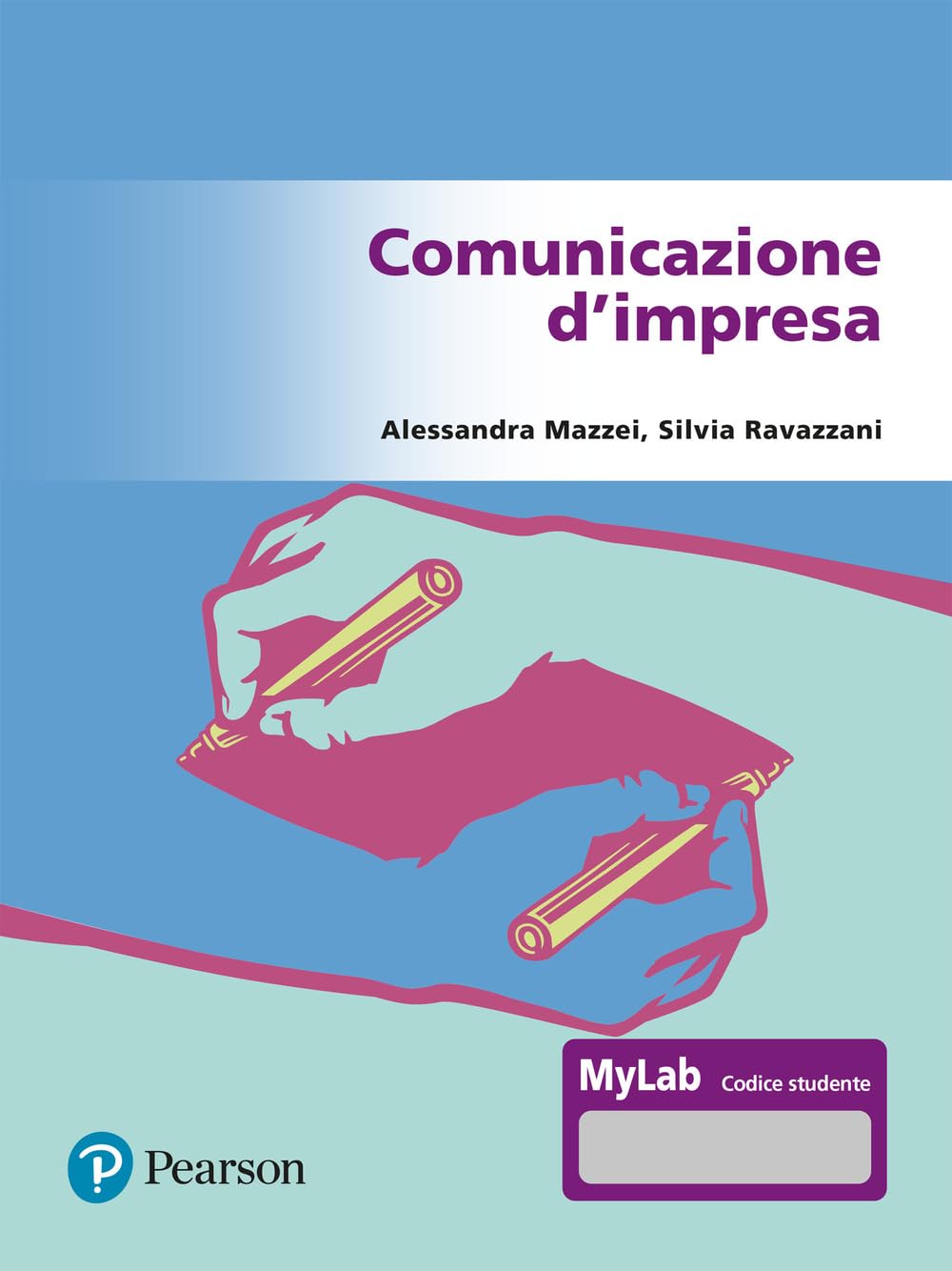 Comunicazione d'impresa. Ediz. Mylab. Con Contenuto digitale per accesso online (Economia) Business, Finance & Career