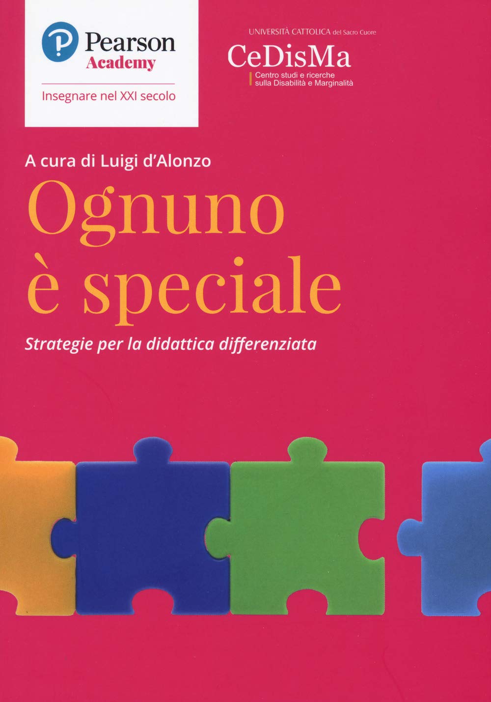 Ognuno è speciale. Strategie per la didattica differenziata (Insegnare nel XXI secolo) Education & Training