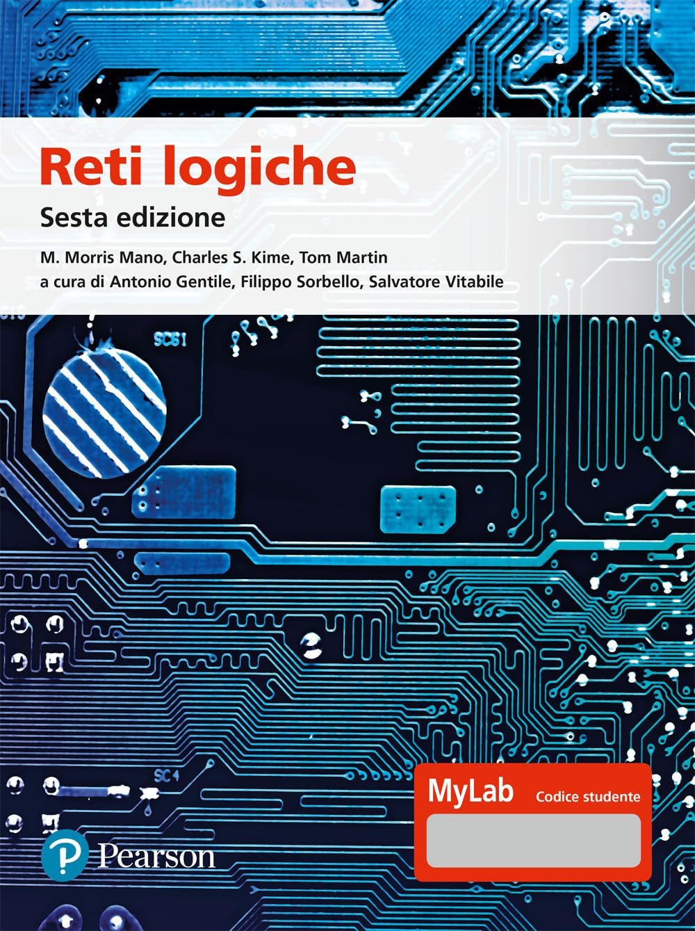 Reti logiche. Ediz. MyLab. Con Contenuto digitale per accesso online (Informatica) Computer Science