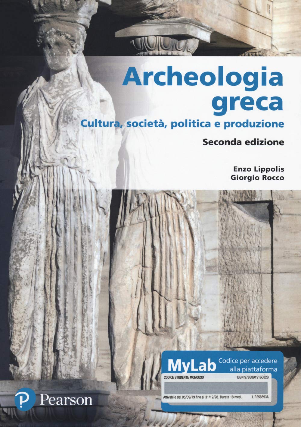 Archeologia greca. Cultura, società, politica e produzione. Ediz. MyLab. Con Contenuto digitale per accesso online History