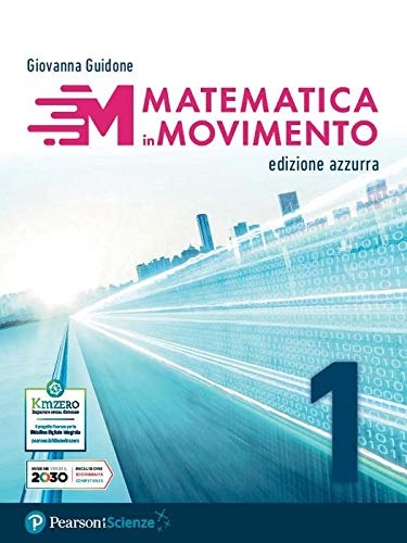 Matematica in movimento. Ediz. azzurra. Per il primo biennio delle Scuole superiori. Con e-book. Con espansione online (Vol. 1) Study Guides