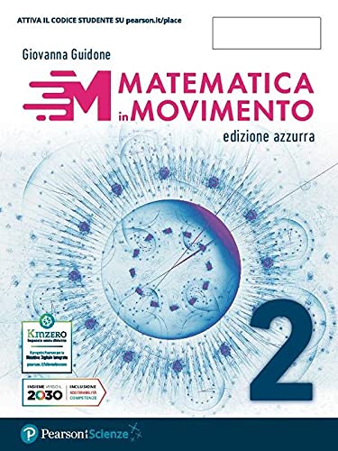 Matematica in movimento. Ediz. azzurra. Per il primo biennio delle Scuole superiori. Con e-book. Con espansione online (Vol. 2) Professional & Reference Books
