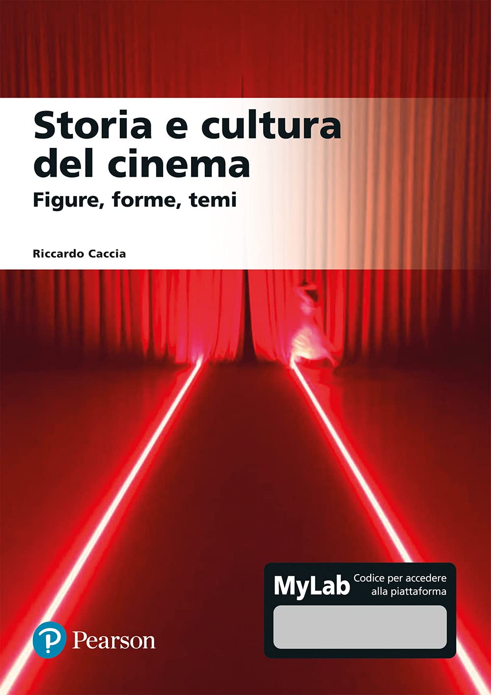 Storia e cultura del cinema. Figure, forme, temi. Ediz. mylab Film & Music