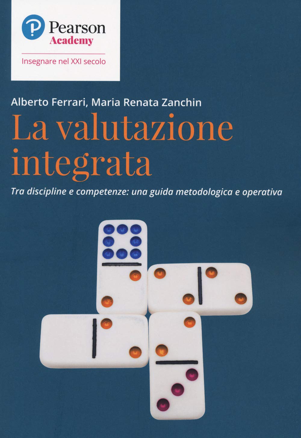 La valutazione integrata. Tra discipline e competenze: una guida metodologica e operativa book