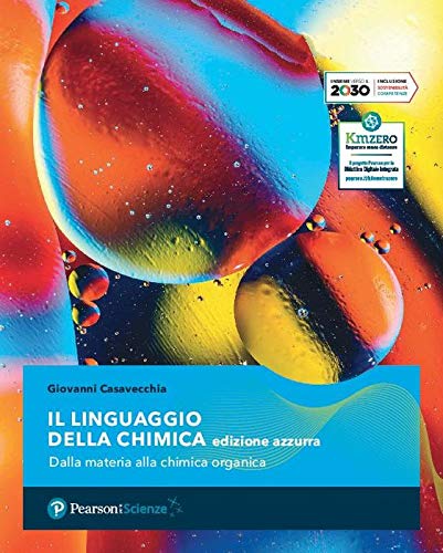 Il linguaggio della chimica. Ediz. azzurra. Vol. unico. Per le Scuole superiori. Con e-book. Con espansione online book