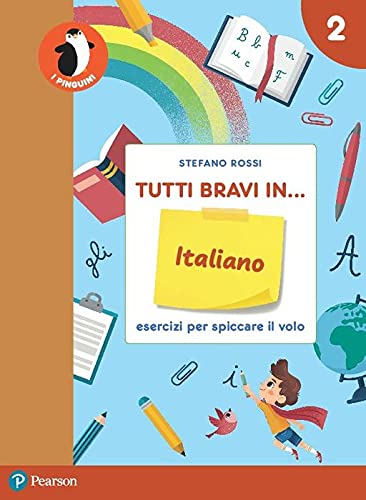 Tutti bravi in... italiano. Il quaderno. Per la Scuola elementare. Con espansione online (Vol. 2) book