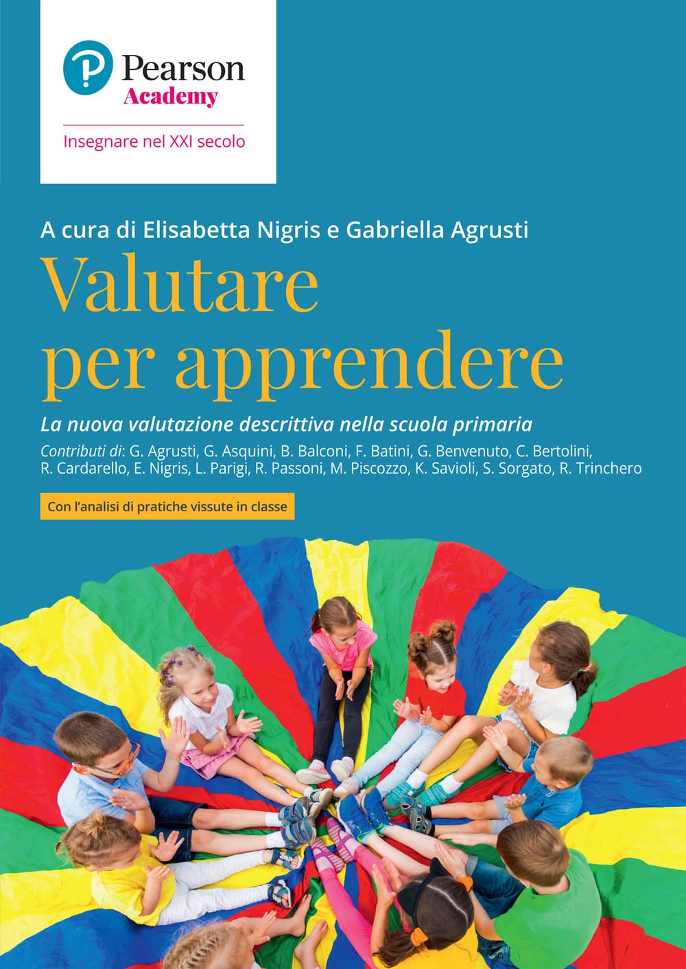 Valutare per apprendere. La nuova valutazione descrittiva nella scuola primaria (Insegnare nel XXI secolo) Education & Training