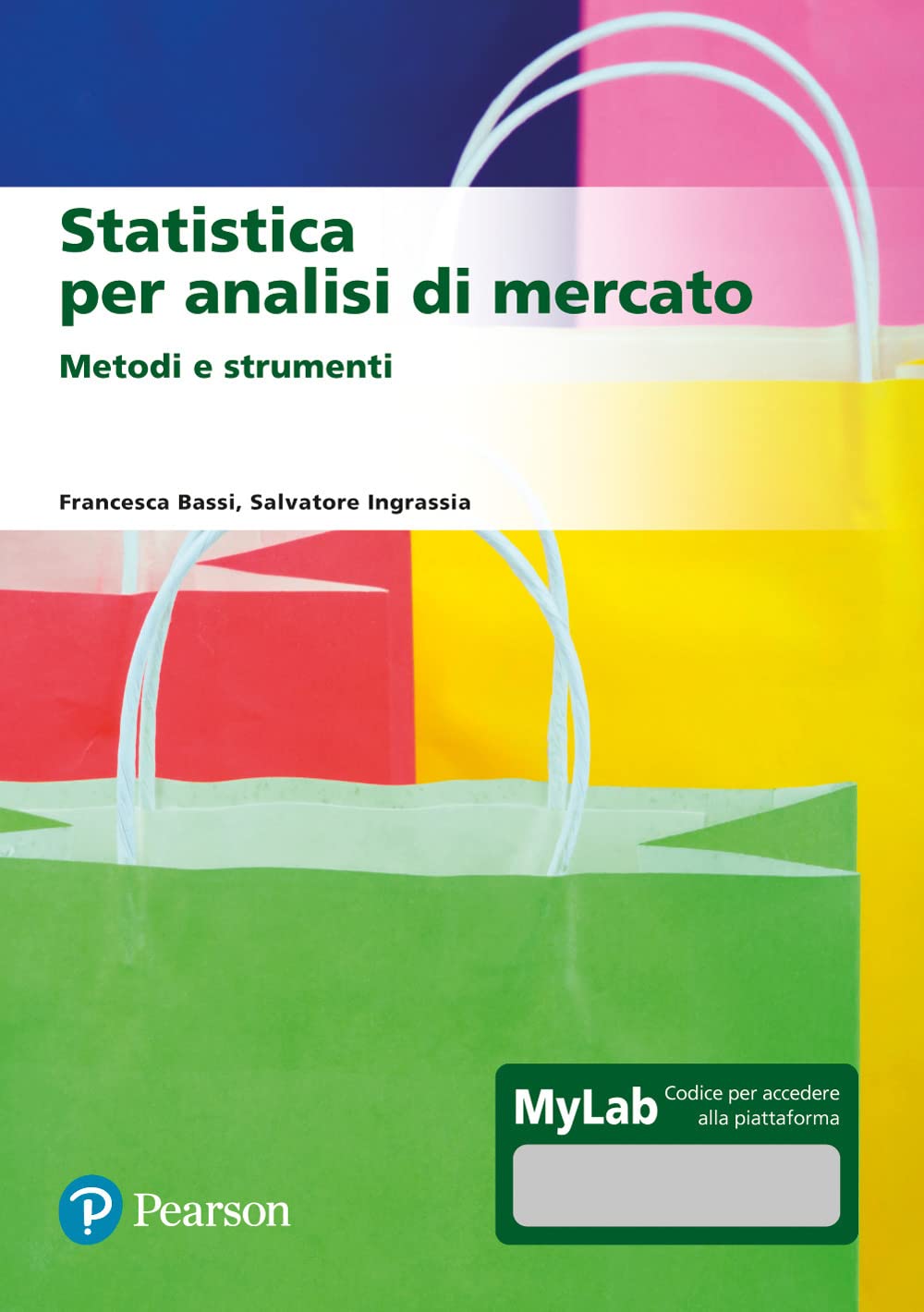 Statistica per analisi di mercato. Metodi e strumenti. Ediz. Mylab. Con aggiornamento online Business, Finance & Career