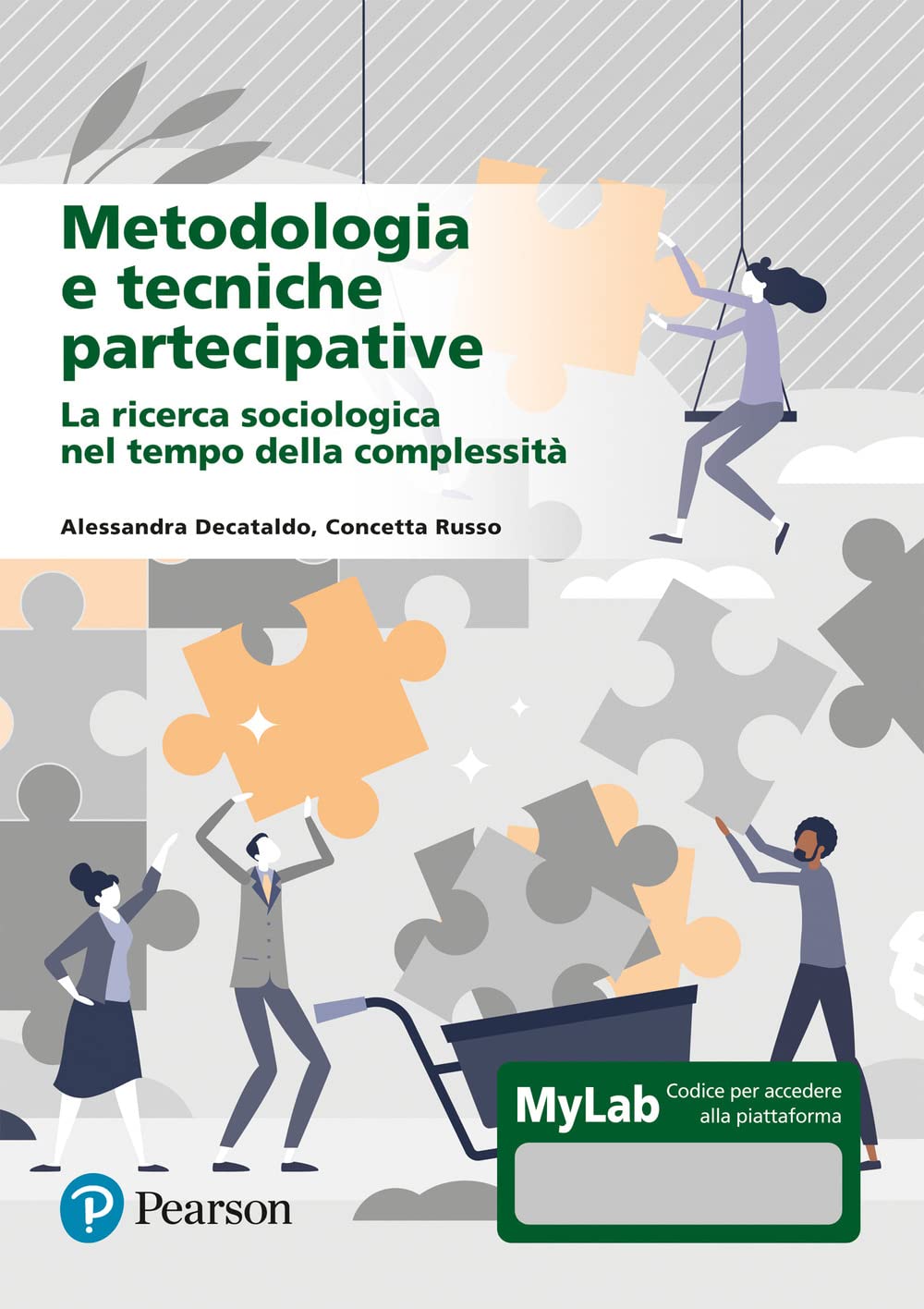 Metodologia e tecniche partecipative. La ricerca sociologica nel tempo della complessità. Ediz. Mylab. Con aggiornamento online Natural Sciences