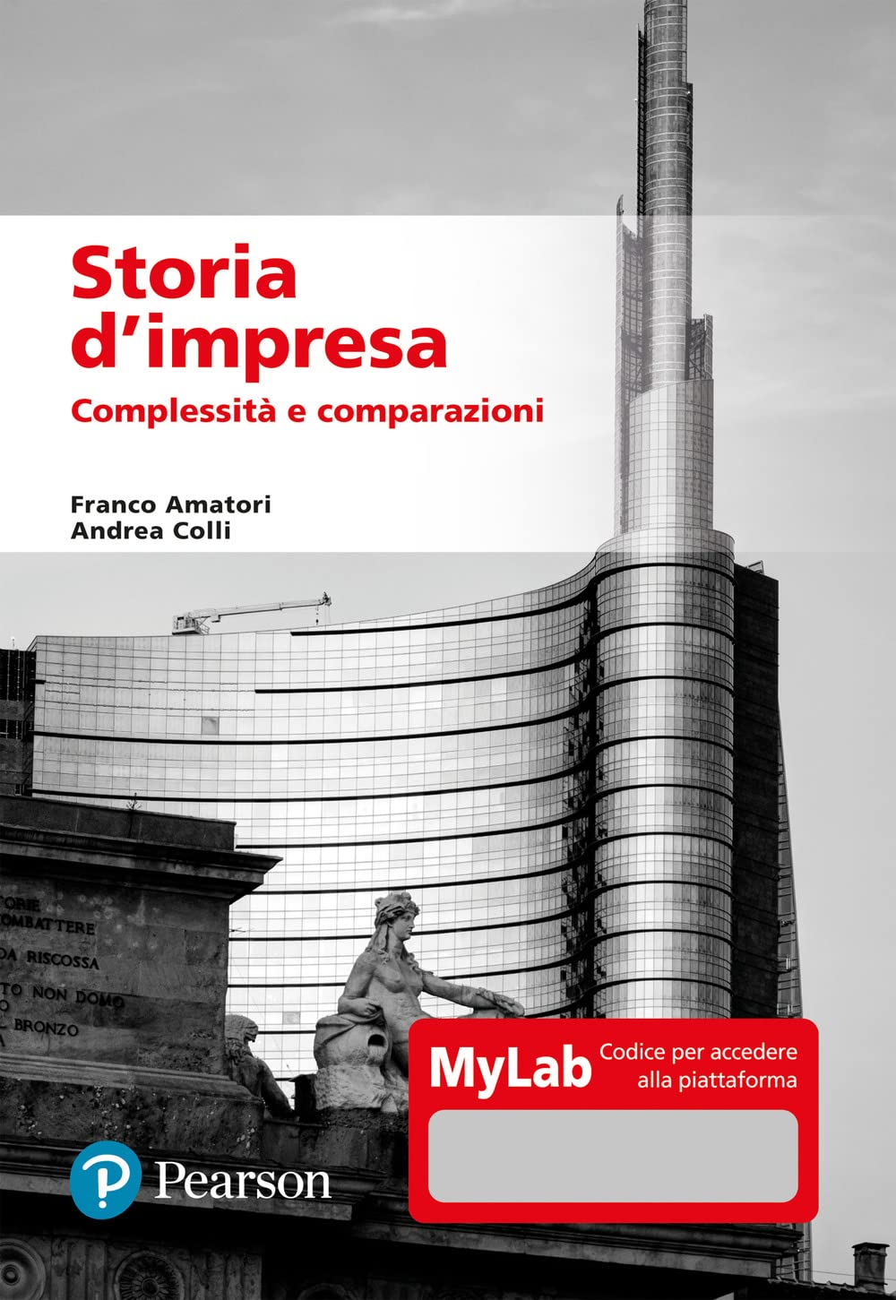 Storia d'impresa. Complessità e comparazioni. Ediz. MyLab. Con aggiornamento online (Economia) Business, Finance & Career