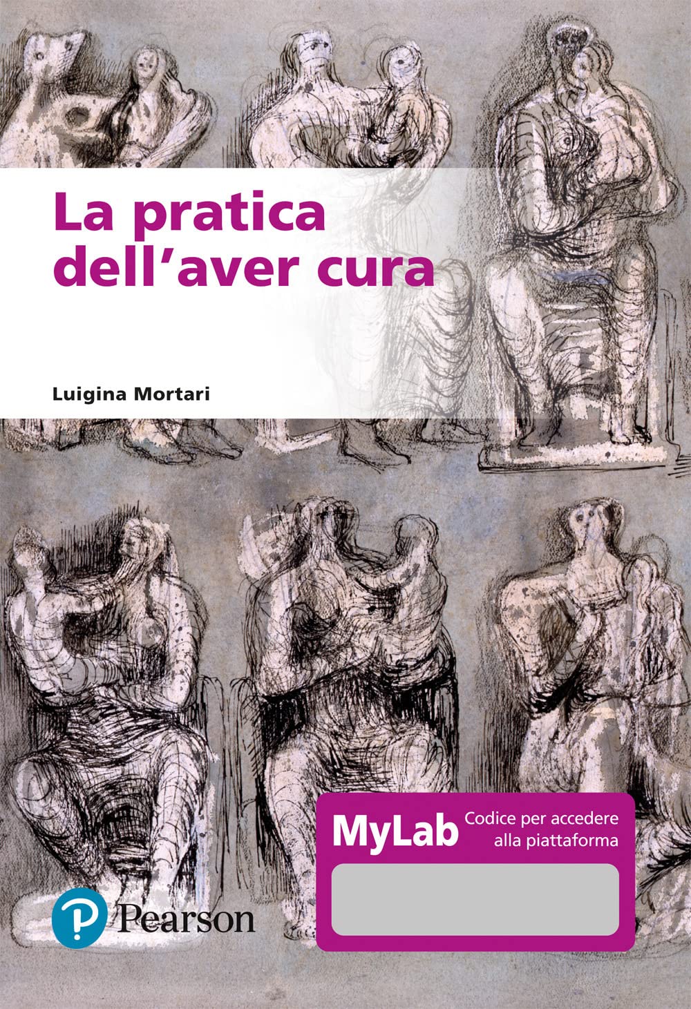 La pratica dell'aver cura. Ediz. MyLab. Con Contenuto digitale per accesso online book