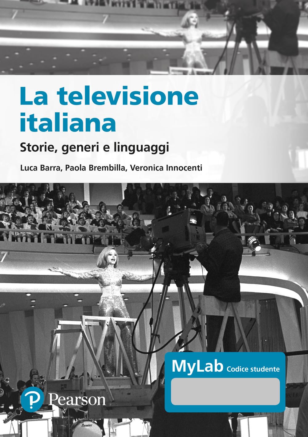 La televisione italiana. Storie, generi e linguaggi. Ediz. MyLab. Con aggiornamento online Film & Music