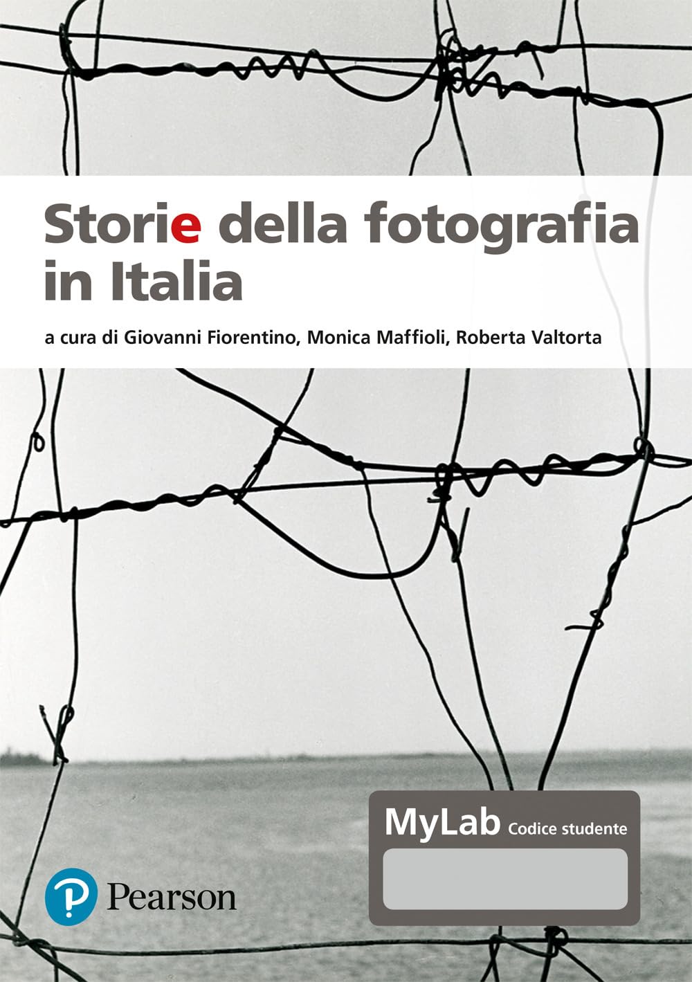 Storie della fotografia in Italia. Ediz. MyLab. Con Contenuto digitale per accesso online Photography